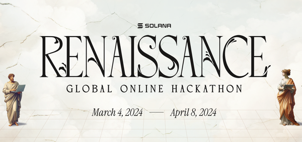 Announcing the Solana Renaissance Hackathon