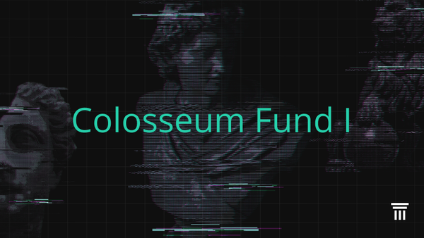 Announcing Colosseum Fund I